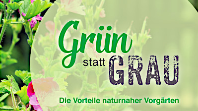 Grün statt Grau Flyer informiert über die Vorteile naturnaher